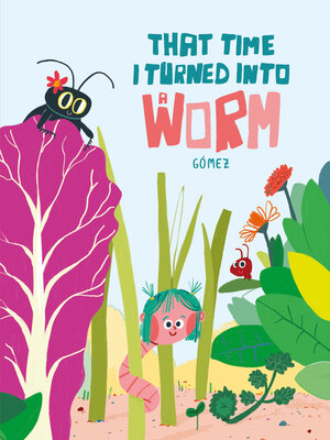 cover image of That Time I Turned Into a Worm